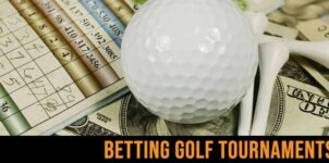 How to Bet on Golf Tournaments