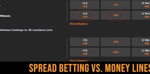 Sports Betting Guide: Understanding When to Bet Spread Betting vs. Money Lines?